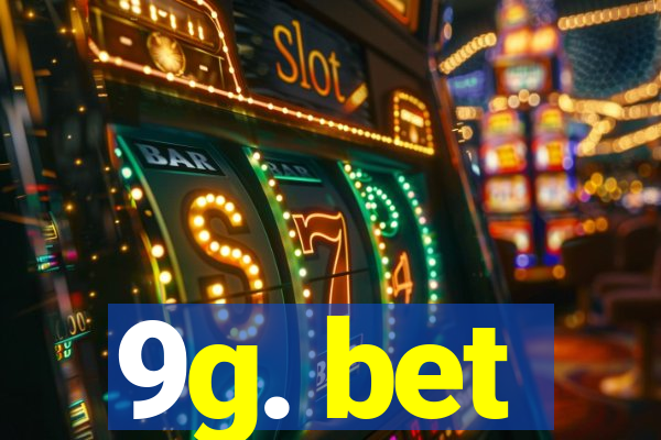 9g. bet